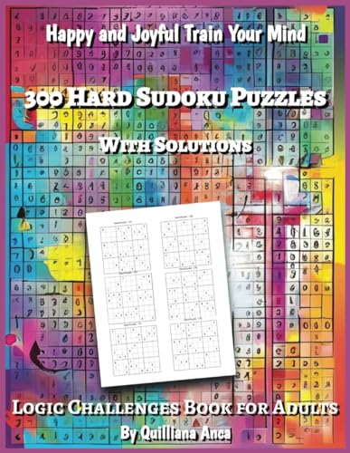 300 Hard Sudoku Puzzles With Solutions: Logic Challenges Book for Adults (Happy and Joyful Train Your Mind) von Independently published