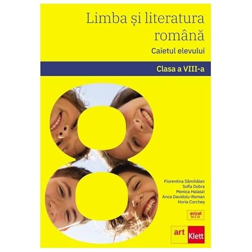 Limba Si Literatura Romana. Caietul Elevului. Clasa 8