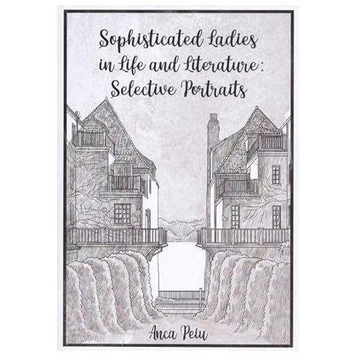 Sophisticated Ladies In Life And Literature. Selective Portraits von C.H. Beck