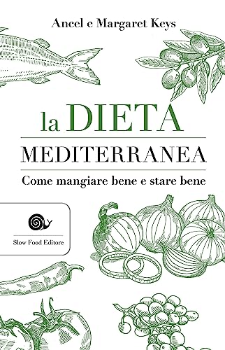La dieta mediterranea. Come mangiare bene e stare bene (AsSaggi)