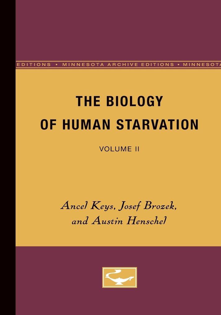 The Biology of Human Starvation von University of Minnesota Press