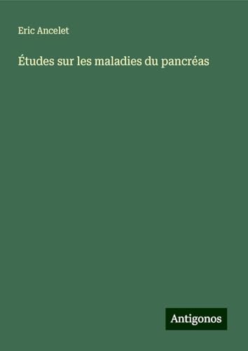 Études sur les maladies du pancréas von Antigonos Verlag