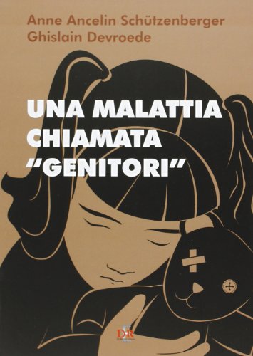Una malattia chiamata «genitori» von Di Renzo Editore