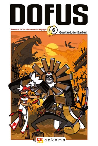 Dofus 06: Goultard, der Barbar!
