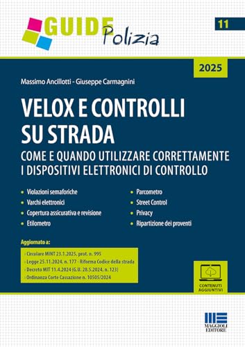 Velox e controlli su strada. Come e quando utilizzare correttamente i dispositivi elettronici di controllo. Con espansione online (Guide polizia) von Maggioli Editore
