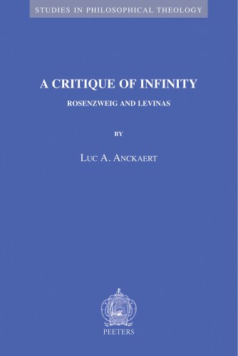 A Critique of Infinity: Rosenzweig and Levinas (Studies in Philosophical Theology, Band 35)