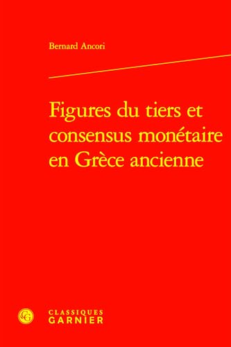 Figures du tiers et consensus monétaire en Grèce ancienne