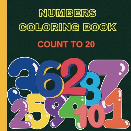 Numbers count to 20 coloring book for kids: Educational coloring book learn how to count to 20 for preschool children 3-5 von Independently published