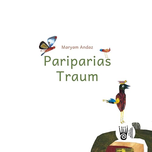 Pariparias Traum: Ein Buch vom Träumen und Fliegen von Verlag Akademie der Abenteuer