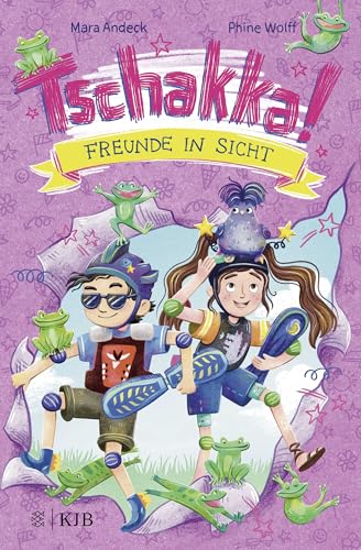 Tschakka! – Freunde in Sicht: Band 2 | Kinderbuch ab 8 Jahren über beste Freunde, Heldenhühner und wie man die Welt rettet: Band 2