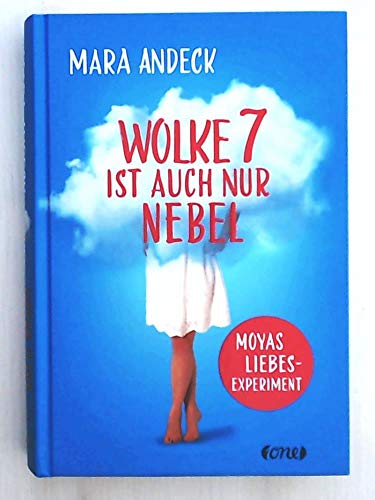 Wolke 7 ist auch nur Nebel: Moyas Liebesexperiment