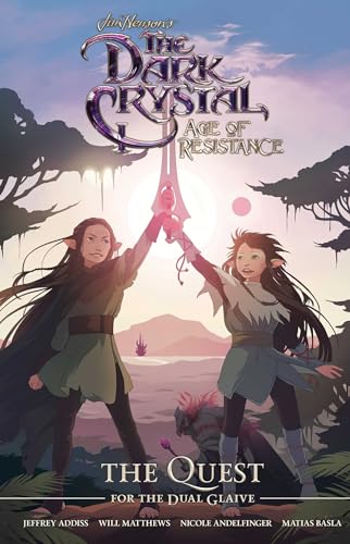 Jim Henson's The Dark Crystal: Age of Resistance: The Quest for the Dual Glaive Jim Henson's The Dark Crystal: Age of Resistance: The Quest for the Dual Glaive