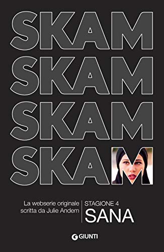 SKAM Stagione 4: Sana (Link, Band 4)