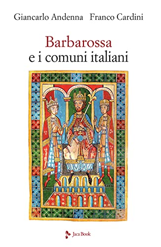 Barbarossa e i comuni italiani (Storia)