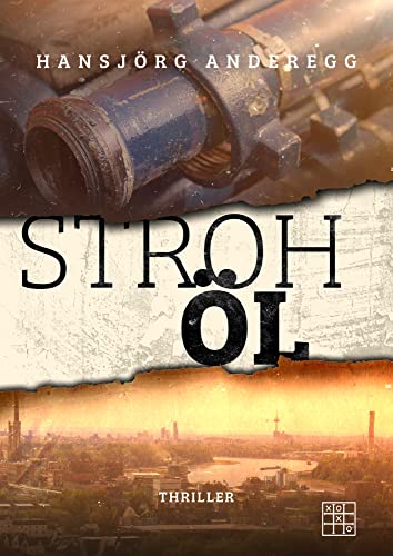 Strohöl (BKA-Kommissarin Chris) von XOXO-Verlag
