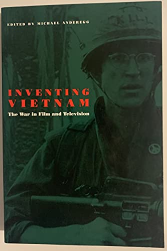 Inventing Vietnam: The War in Film and Television (Culture and the Moving Image) von Temple University Press