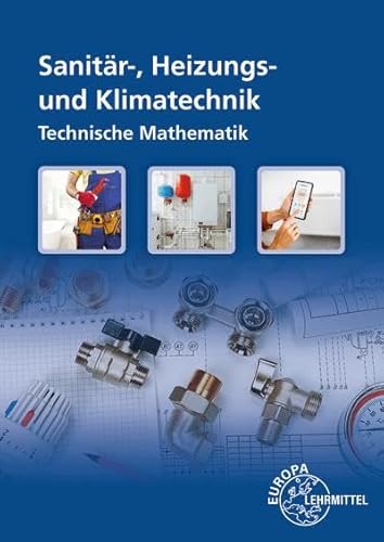 Technische Mathematik - Sanitär-, Heizungs- und Klimatechnik