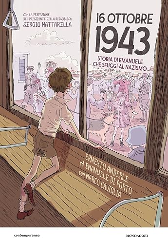 16 ottobre 1943. Storia di Emanuele che sfuggì al nazismo (Contemporanea)