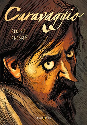 Caravaggio (Biografie) von Becco Giallo