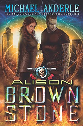 Alison Brownstone: An Urban Fantasy Action Adventure (The Unbelievable Mr. Brownstone, Band 9) von Lmbpn Publishing