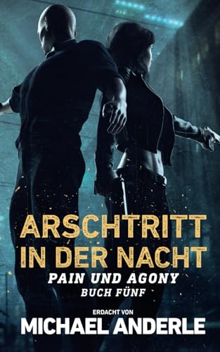 Arschtritt in der Nacht (Pain und Agony, Band 5) von LMBPN International