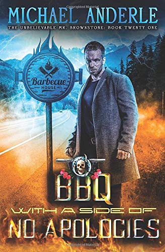 BBQ With A Side of No Apologies (The Unbelievable Mr. Brownstone, Band 21) von LMBPN Publishing