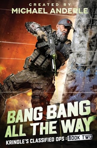 Bang Bang All the Way: Kringle's Classified Ops Book 2 von Lmbpn Publishing