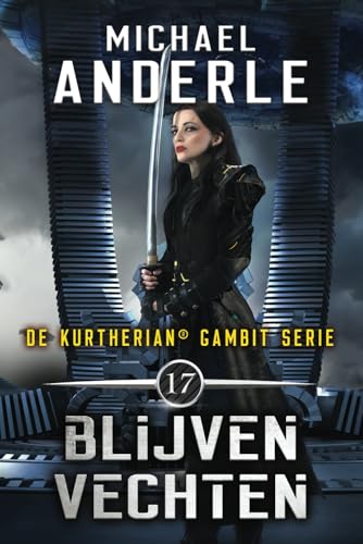 Blijven vechten (De Kurtherian® Gambit, Band 17) von LMBPN International