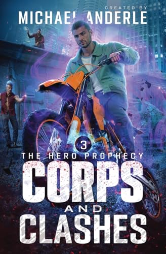 Corps and Clashes (The Hero Prophecy, Band 3) von LMBPN Publishing