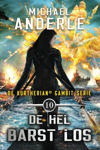 De hel barst los (De Kurtherian® Gambit, Band 10) von LMBPN International