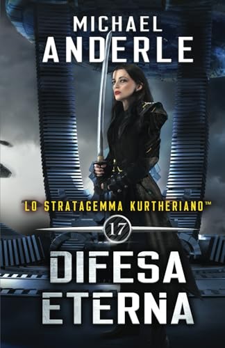 Difesa eterna (Lo Stratagemma Kurtheriano™, Band 17) von LMBPN International