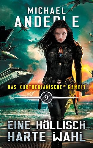 Eine höllisch harte Wahl (Das Kurtherianische Gambit, Band 9)