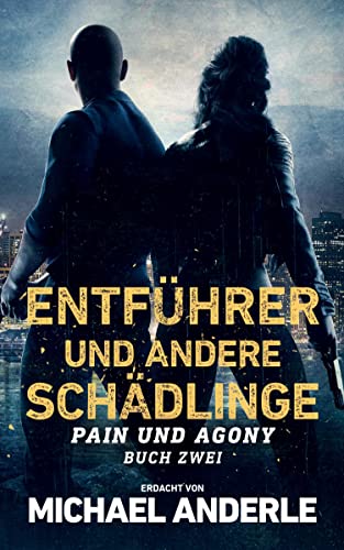 Entführer und andere Schädlinge Entführer und andere Schädlinge