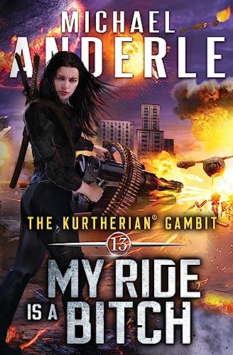 My Ride is a Bitch (The Kurtherian Gambit, Band 13) von Lmbpn Publishing