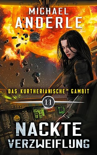 Nackte Verzweiflung (Das Kurtherianische Gambit, Band 11)