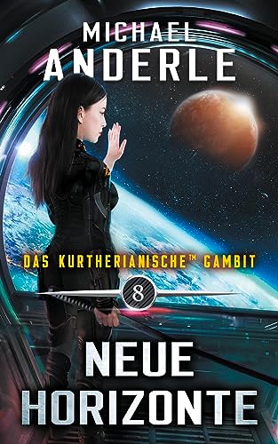 Neue Horizonte (Das Kurtherianische Gambit, Band 8)