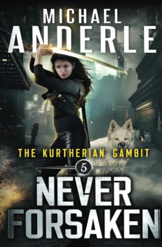 Never Forsaken (The Kurtherian Gambit, Band 5)