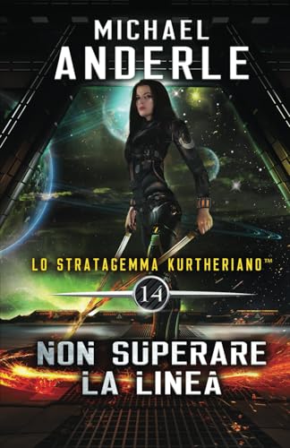 Non superare la linea (Lo Stratagemma Kurtheriano™, Band 14) von LMBPN International