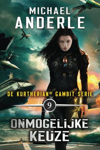 Onmogelijke keuze (De Kurtherian® Gambit, Band 9) von LMBPN International