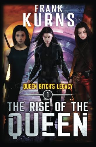 The Rise of the Queen: The Kurtherian Gambit Interviews Book 1 (Queen Bitch's Legacy, Band 1) von LMBPN Publishing