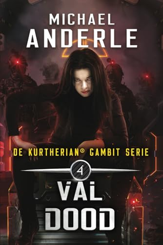 Val dood (De Kurtherian® Gambit, Band 4) von LMBPN International