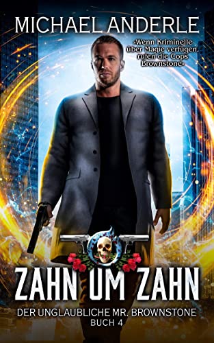 Zahn um Zahn (Der unglaubliche Mr. Brownstone, Band 4)