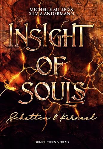 Insight of Souls - Schatten und Karneol: Band 2 der von ägyptischer Mythologie inspirierten Urban Romantasy Insight of Souls - Schatten und Karneol: Band 2 der von ägyptischer Mythologie inspirierten Urban Romantasy von Dunkelstern Verlag