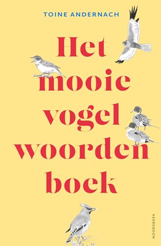 Het mooie vogelwoordenboek von Noordboek