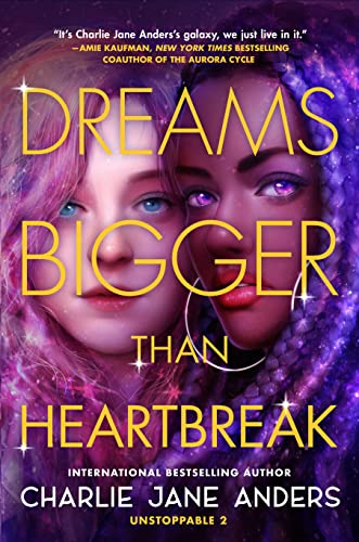 Dreams Bigger Than Heartbreak (Unstoppable, 2) von Tor Teen TR