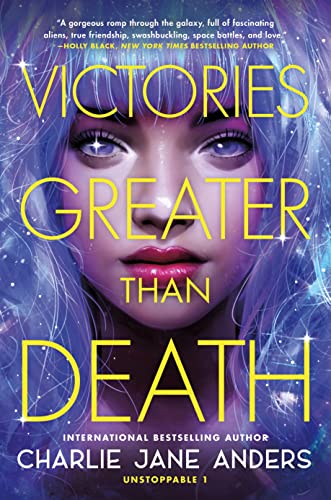 Victories Greater Than Death (Unstoppable, 1) von Tor Teen TR