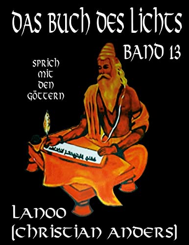 Das Buch des Lichts, Band 13: Sprich mit den Göttern Das Buch des Lichts, Band 13: Sprich mit den Göttern