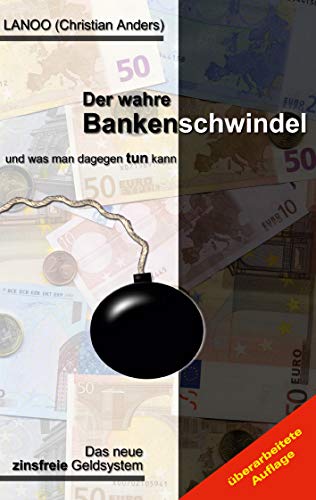 Der wahre Bankenschwindel und was man dagegen tun kann von Straube, Elke