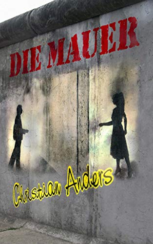 Die Mauer: Liebe ist stärker Die Mauer: Liebe ist stärker