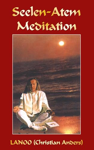 Selenatem Meditation: Der Weg zur wahren Unsterblichkeit